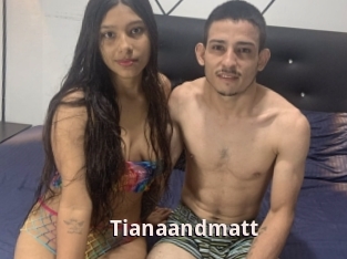 Tianaandmatt