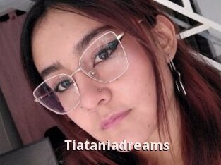 Tiataniadreams