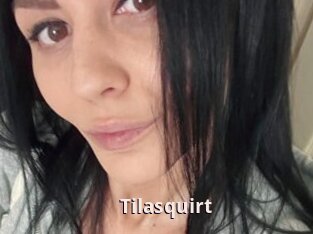 Tilasquirt