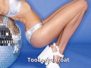 Toodeepthroat
