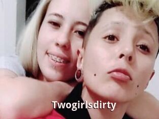 Twogirlsdirty