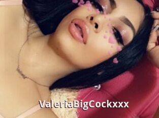 ValeriaBigCockxxx