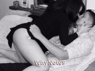 WhyNot69