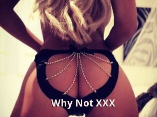 Why_Not_XXX