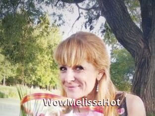 WowMelissaHot