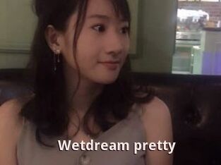 Wetdream_pretty