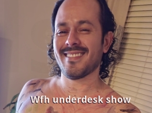 Wfh_underdesk_show