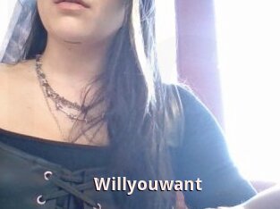 Willyouwant