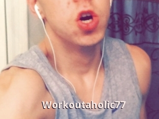 Workoutaholic77