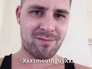 XxxsmoothguyXxx