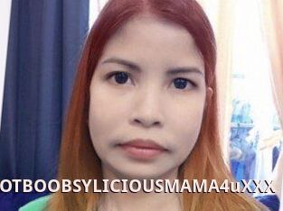 XXHOTBOOBSYLICIOUSMAMA4uXXX