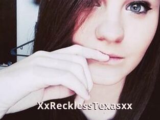 XxRecklessTexasxx