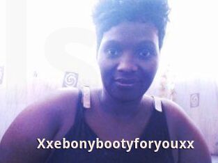 Xxebonybootyforyouxx
