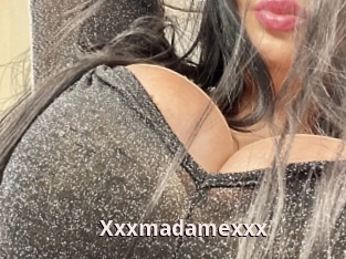 Xxxmadamexxx
