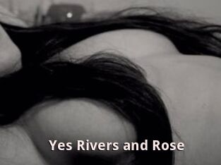Yes_Rivers_and_Rose