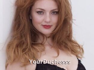 YourDuchesss
