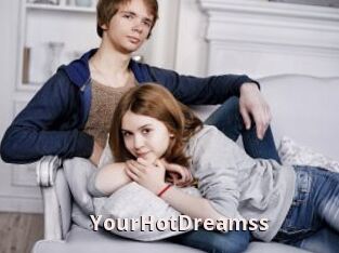 YourHotDreamss