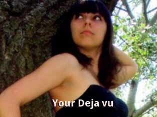 Your_Deja_vu