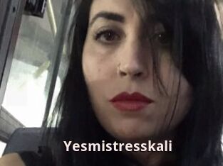 Yesmistresskali