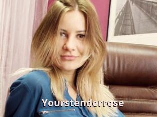 Yourstenderrose