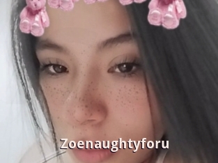 Zoenaughtyforu